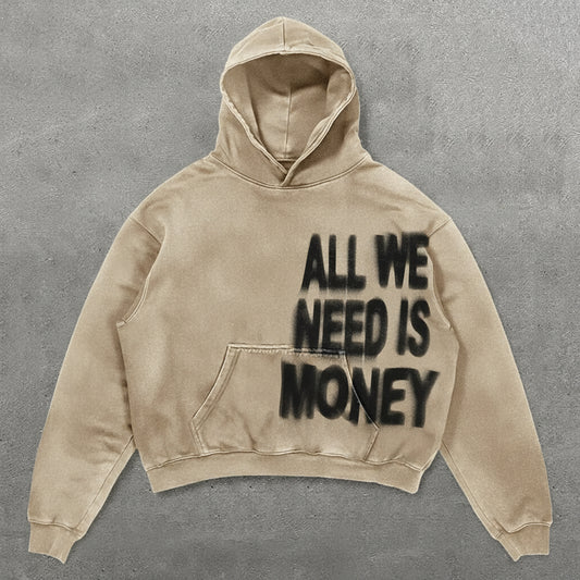 All We Need Is Money hoodie unisex
